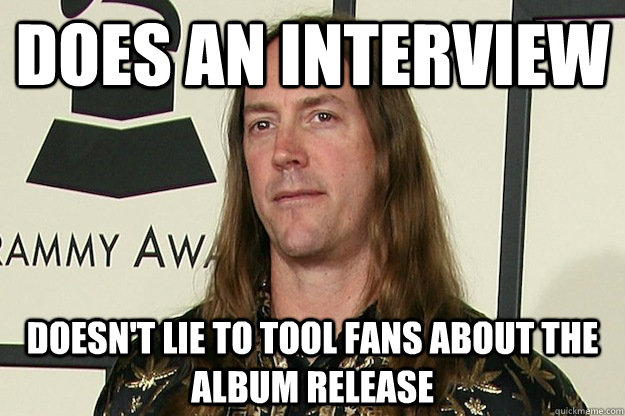 does an interview doesnt lie to tool fans about the album r - Good Guy Danny Carey