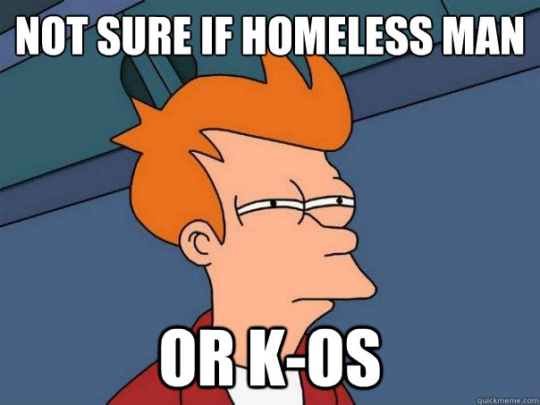 not sure if homeless man or kos - Futurama Fry
