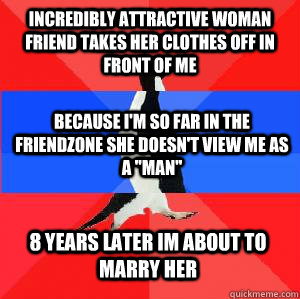 incredibly attractive woman friend takes her clothes off in - Socially awesome awkward awesome penguin