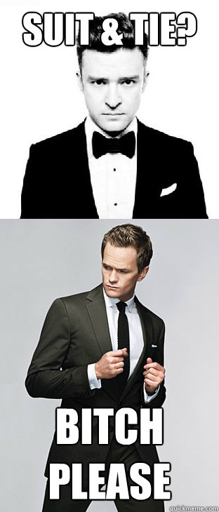 suit tie bitch please -