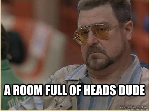 a room full of heads dude - Walters seen Return to Oz.