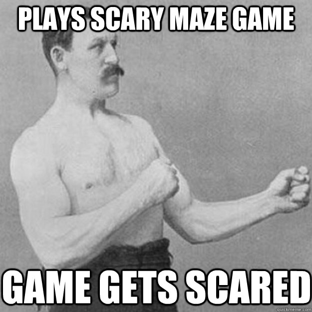 plays scary maze game game gets scared - overly manly man