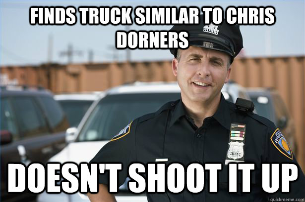 finds truck similar to chris dorners doesnt shoot it up - Good guy cop