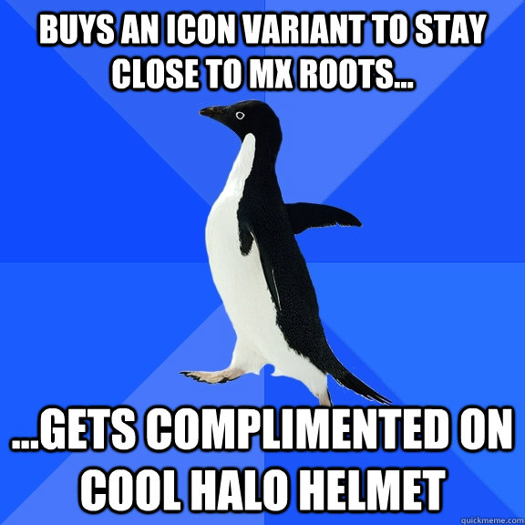 buys an icon variant to stay close to mx roots gets co - Socially Awkward Penguin