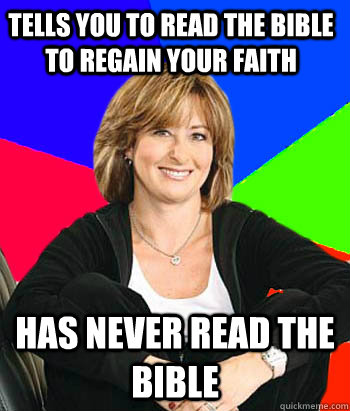 tells you to read the bible to regain your faith has never r - Sheltering Suburban Mom