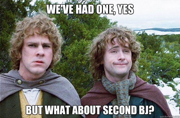weve had one yes but what about second bj - Second breakfast