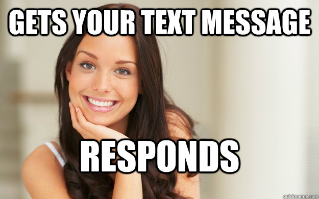 gets your text message responds - Good Girl Gina