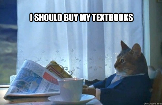 i should buy my textbooks - Sophisticated Cat