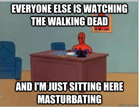 everyone else is watching the walking dead and im just sitt - Amazing Spiderman