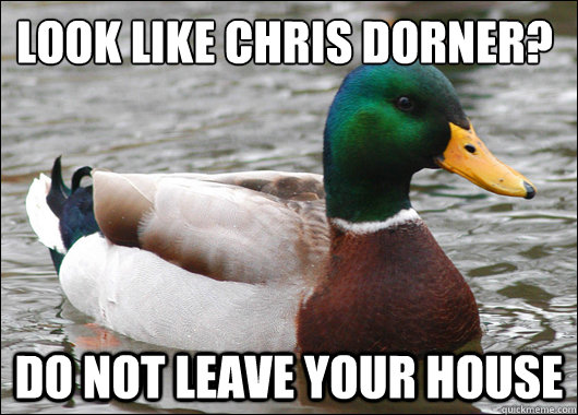 look like chris dorner do not leave your house - Actual Advice Mallard
