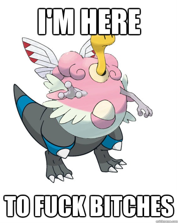 im here to fuck bitches - Sexy pokemon