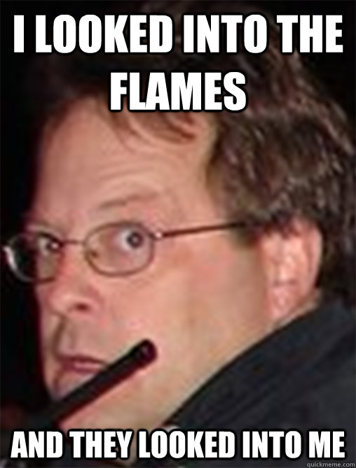 i looked into the flames and they looked into me - Traumatized Fireman