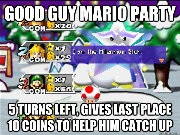 good guy mario party 5 turns left gives last place 10 coins - GoodGuyMarioParty