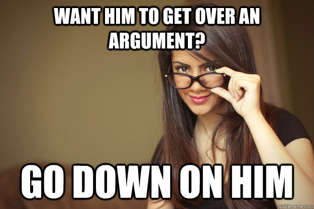 want him to get over an argument go down on him - Actual Sexual Advice Girl