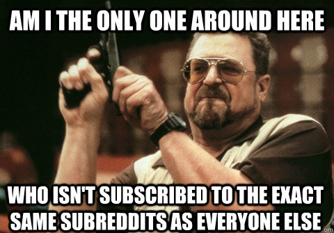 am i the only one around here who isnt subscribed to the ex - Am I the only one