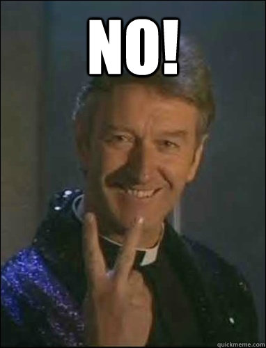 no - Father Dick Byrne