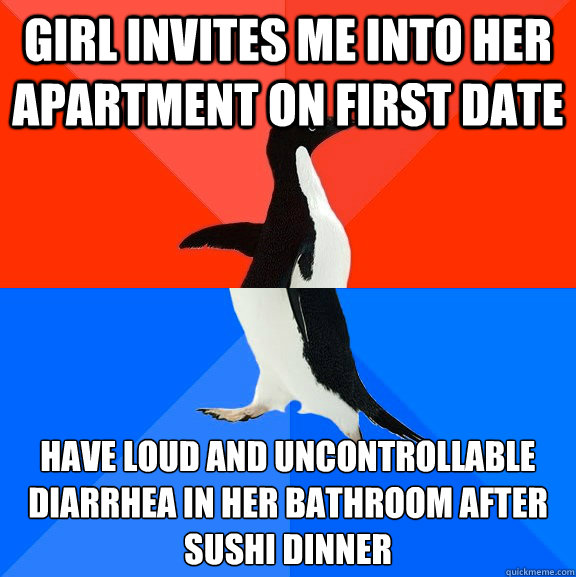 girl invites me into her apartment on first date have loud a - Socially Awesome Awkward Penguin