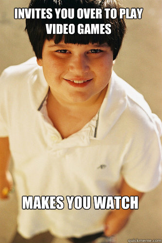 invites you over to play video games makes you watch - AnnoyingChildhoodFriend