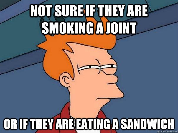 not sure if they are smoking a joint or if they are eating a - Futurama Fry