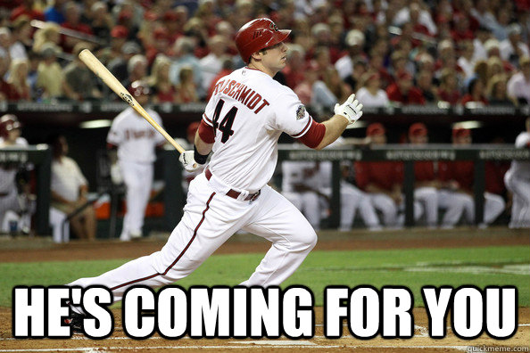 hes coming for you - 