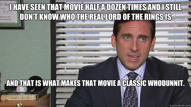 i have seen that movie half a dozen times and i still dont -