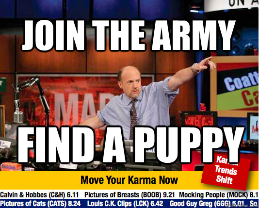 join the army find a puppy - Mad Karma with Jim Cramer