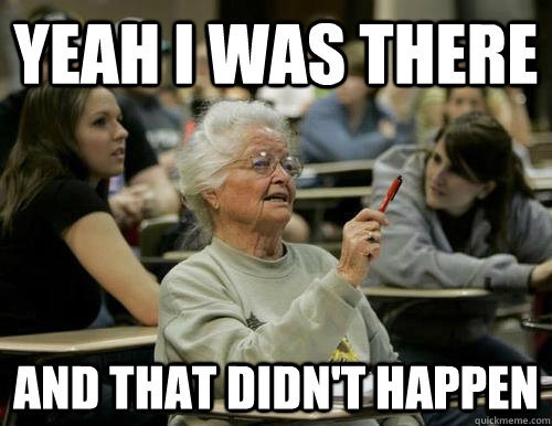 yeah i was there and that didnt happen -