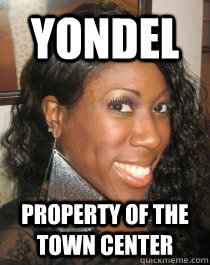 yondel property of the town center - Ridiculously named stronghold