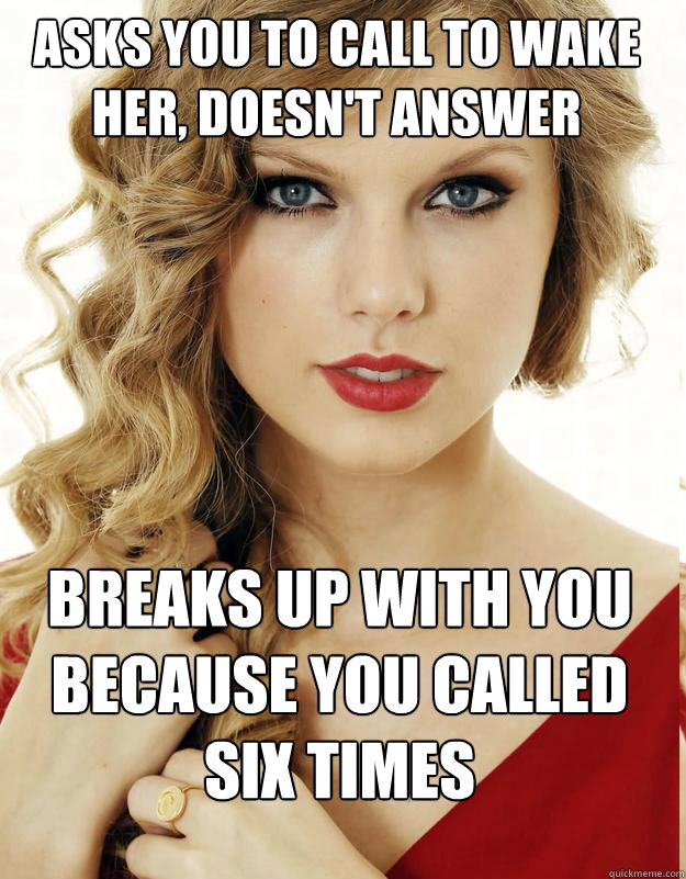 asks you to call to wake her doesnt answer breaks up with - Underly attached girlfriend
