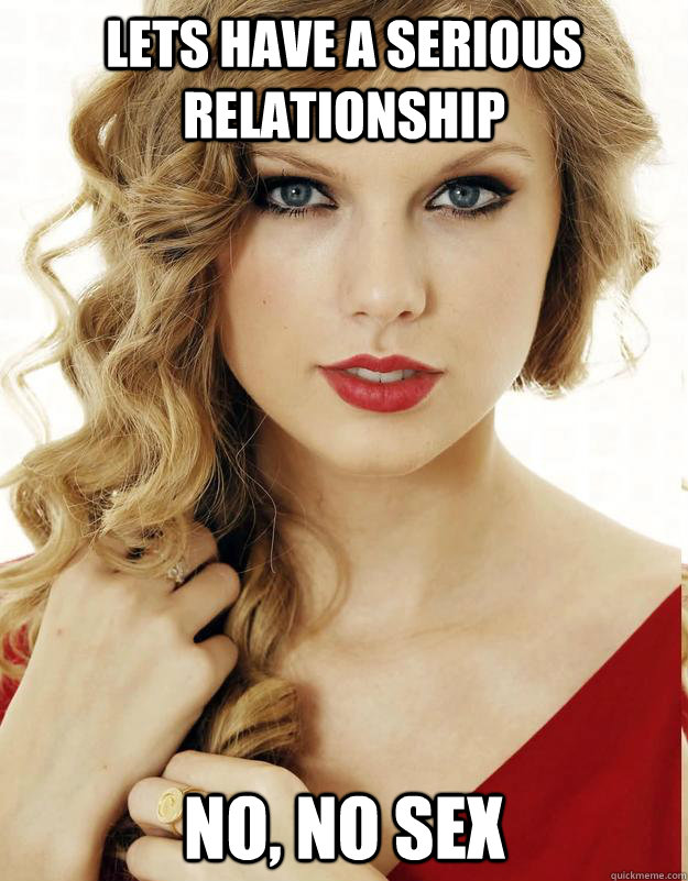lets have a serious relationship no no sex - Underly Attached Girlfriend