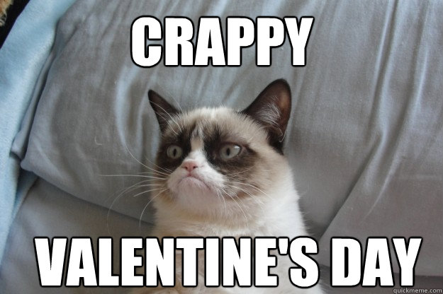crappy valentines day - GrumpyCatOL