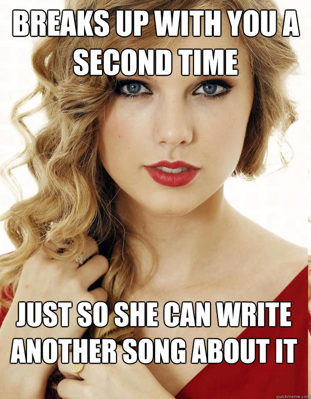 breaks up with you a second time just so she can write anoth - Underly Attached Girlfriend
