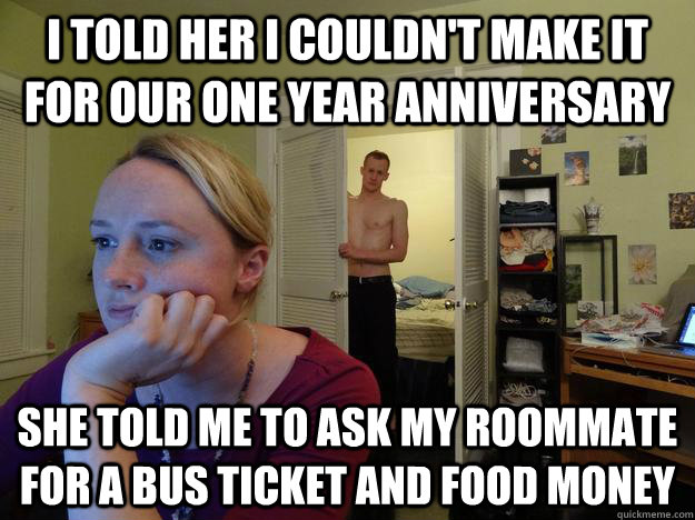 i told her i couldnt make it for our one year anniversary s - Redditors Husband