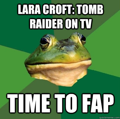 lara croft tomb raider on tv time to fap - Foul Bachelor Frog