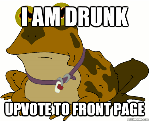 i am drunk upvote to front page - Hypnotoad GIF