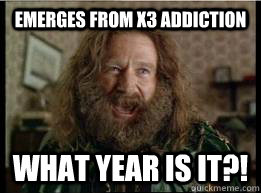 emerges from x3 addiction what year is it - What year is it