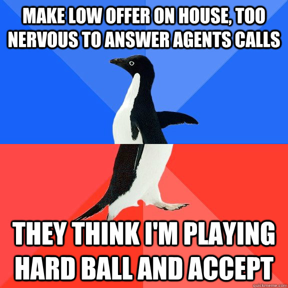 make low offer on house too nervous to answer agents calls - Socially Awkward Awesome Penguin