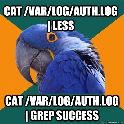 cat varlogauthlog less cat varlogauthlog grep su - Paranoid Parrot