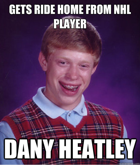 gets ride home from nhl player dany heatley - Bad Luck Brian