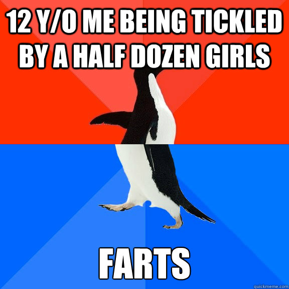 12 yo me being tickled by a half dozen girls farts - Awesome Awkward Penguin