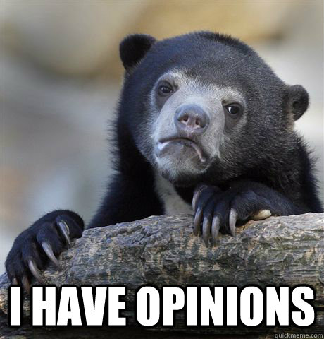 i have opinions - Confession Bear