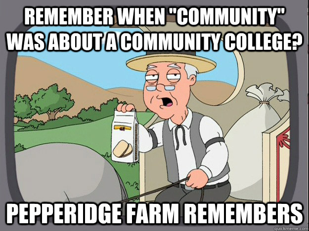remember when community was about a community college pep - Pepperidge Farm Remembers