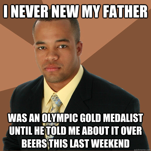 i never new my father was an olympic gold medalist until he - Successful Black Man