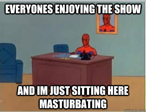 everyones enjoying the show and im just sitting here masturb - Spiderman Desk