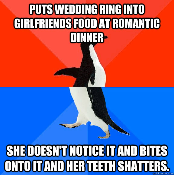 puts wedding ring into girlfriends food at romantic dinner s - Socially Awesome Awkward Penguin
