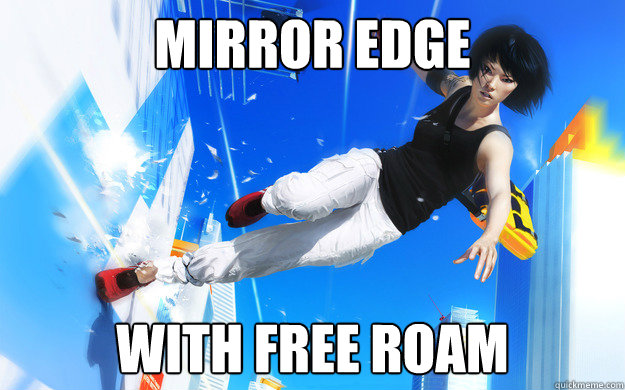 mirror edge with free roam - Mirror Edge
