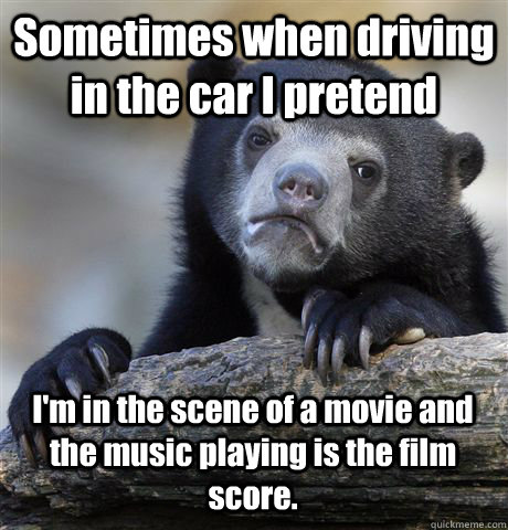 sometimes when driving in the car i pretend im in the scene - Confession Bear