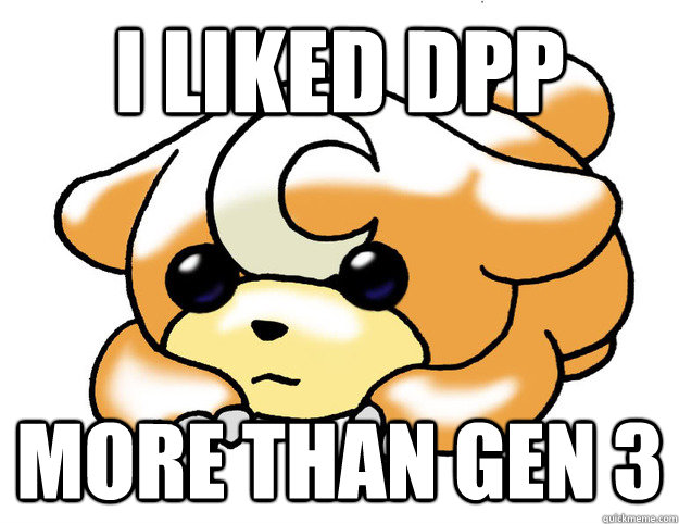 i liked dpp more than gen 3 - Confession Teddiursa