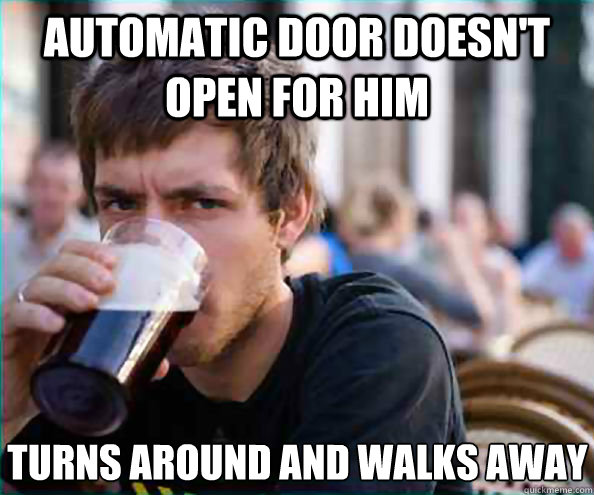 automatic door doesnt open for him turns around and walks a - Lazy College Senior