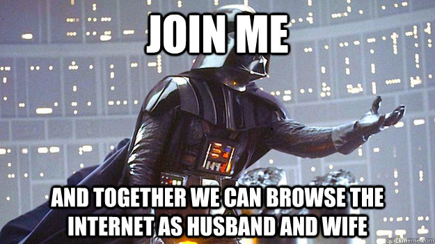 join me and together we can browse the internet as husband a -